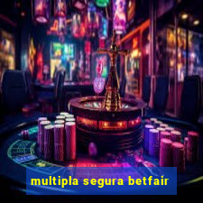 multipla segura betfair